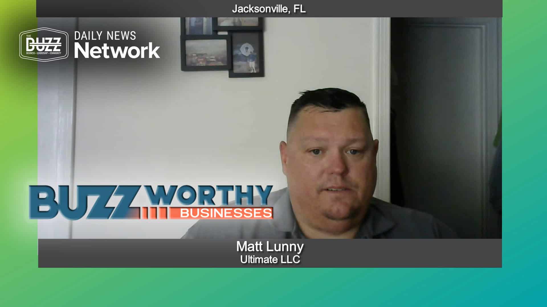 Buzzworthy Businesses with Matt Lunny of Ultimate LLC