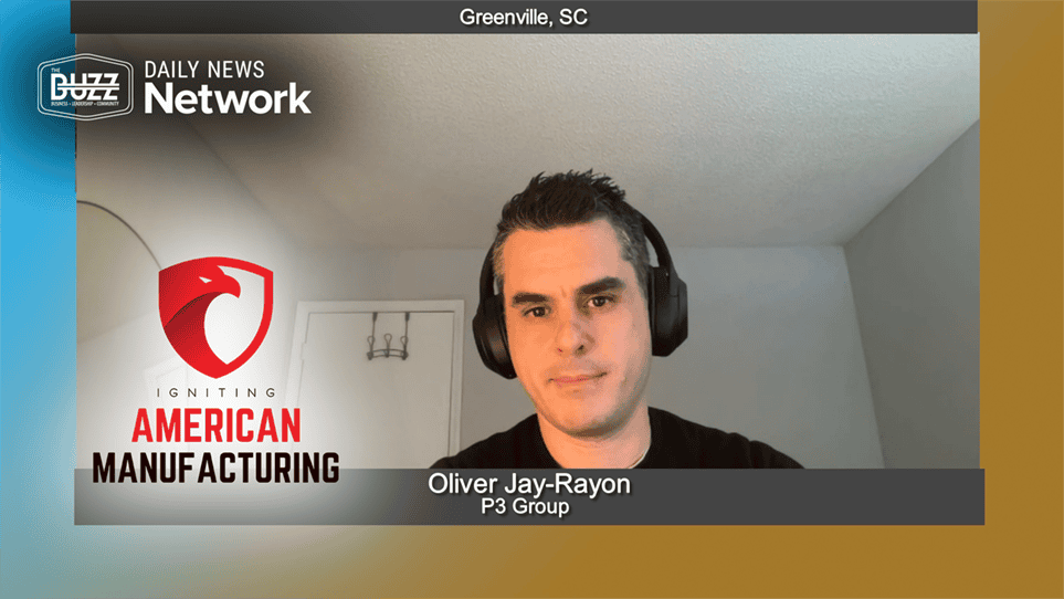 Igniting American Manufacturing with Oliver Jay-Rayon of P3 Group