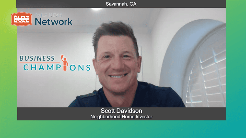 Business Champions with Scott Davidson of Neighborhood Home Investor