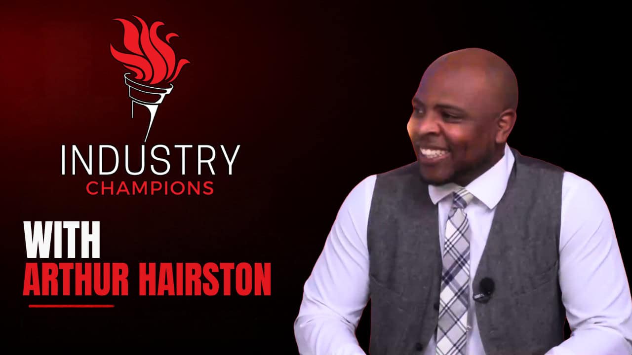 Industry Champions with Arthur Hairston of STRIVE Youth & Family Services